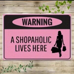 Warning A Shopaholic Lives Here - 11.81 x7.87”